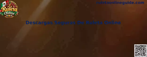Descargas Seguras De Ruleta Online