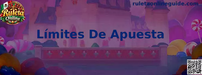 Límites De Apuesta en Ruleta Online