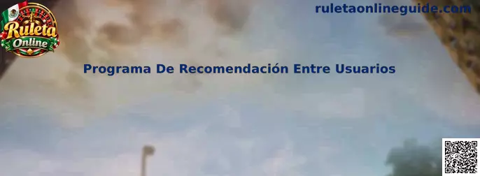 Programa De Recomendación Entre Usuarios Ruleta Online