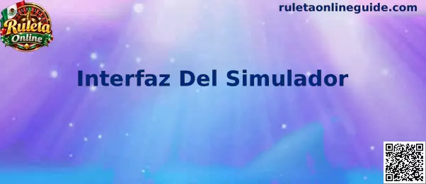 Interfaz Del Simulador interactiva para ruleta online