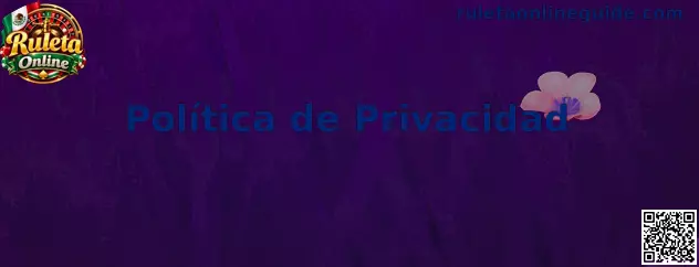 Política de privacidad de Ruleta Online